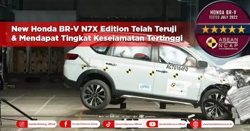 TIDAK HANYA LEBIH STYLISH, NEW HONDA BR-V N7X EDITION JUGA TELAH TERUJI DAN MENDAPAT TINGKAT KESELAMATAN TERTINGGI